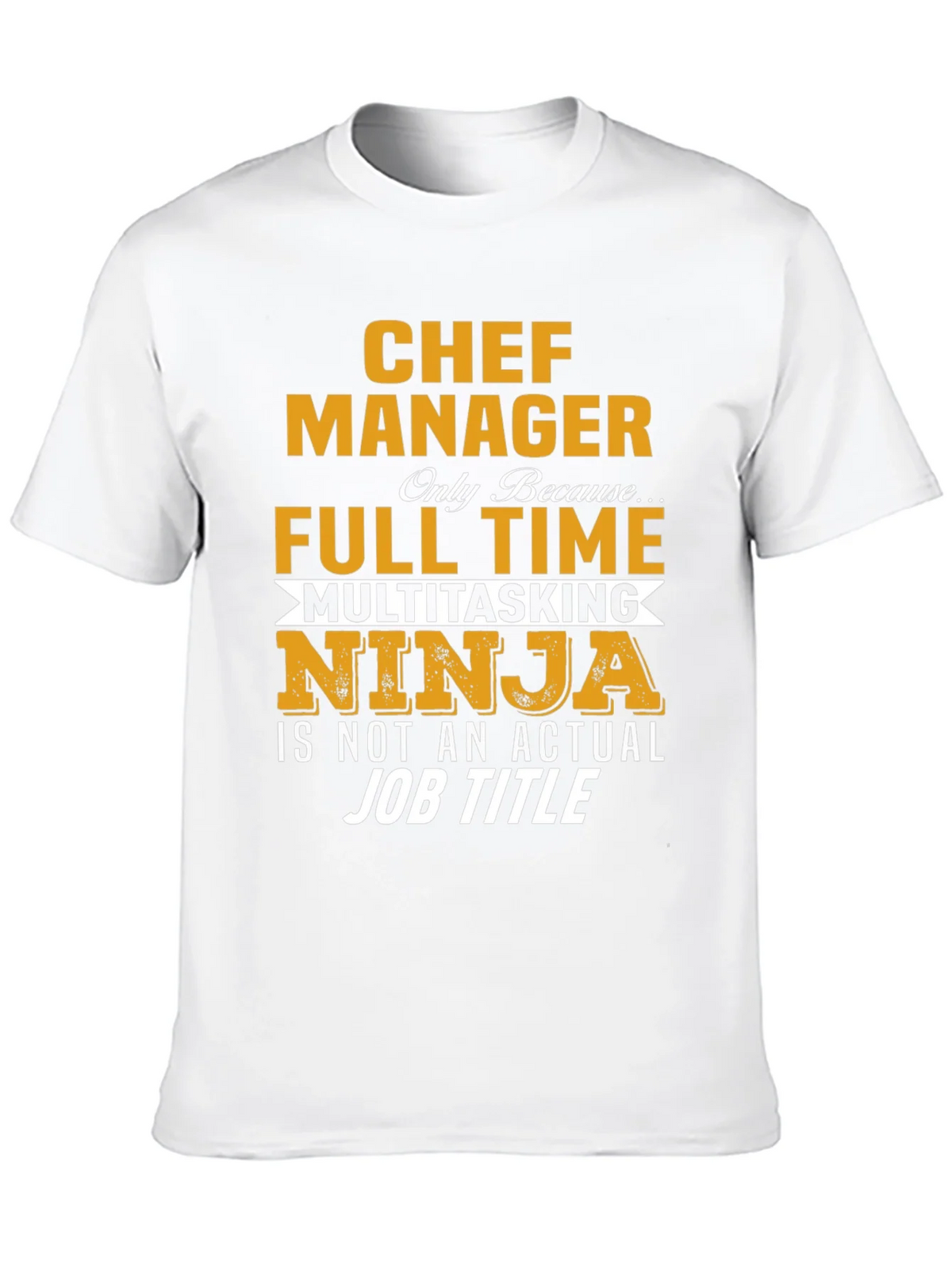 Chef Manager T-Shirt - Full Time Ninja product image 7