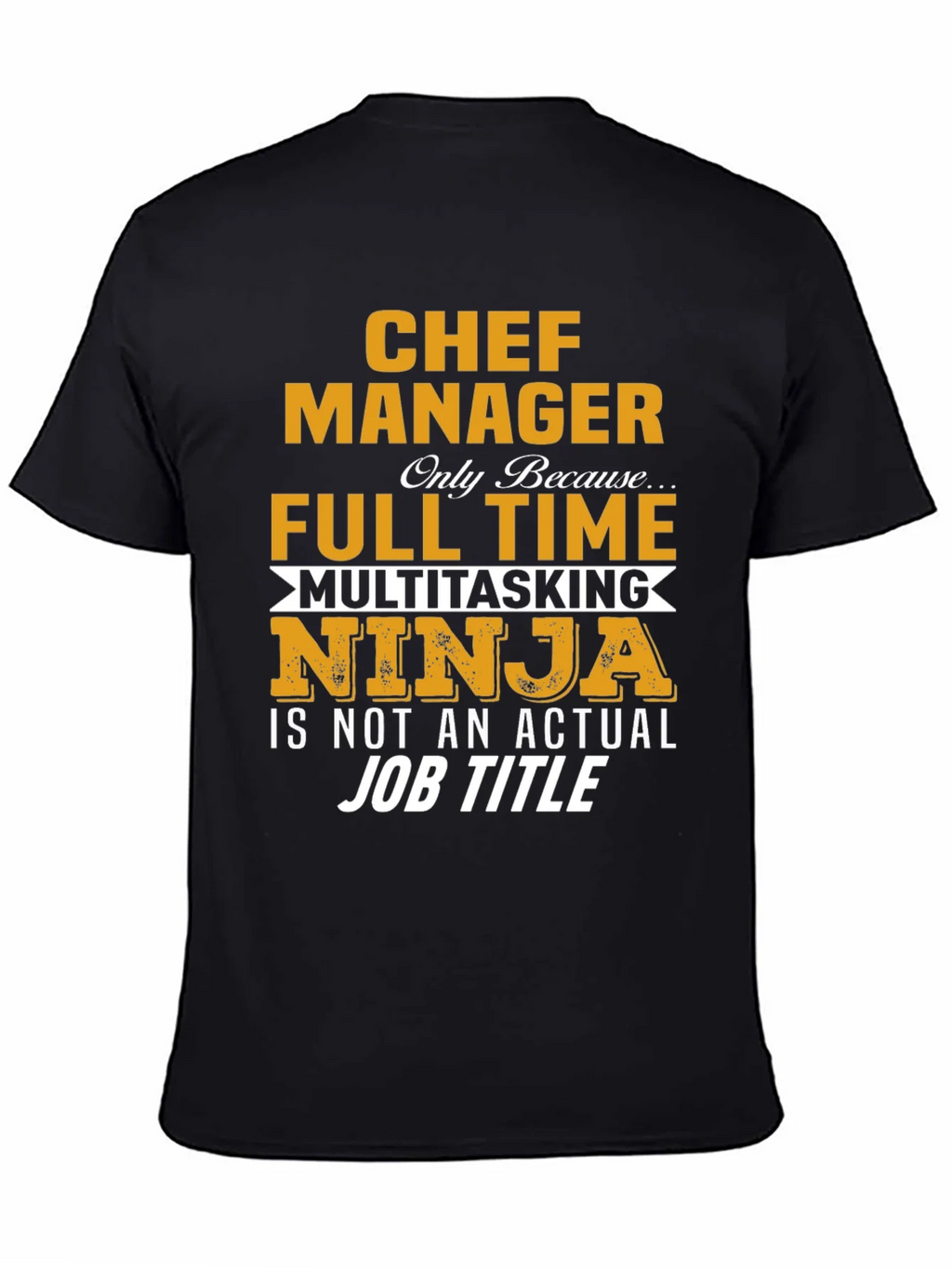 Chef Manager T-Shirt - Full Time Ninja product image 3