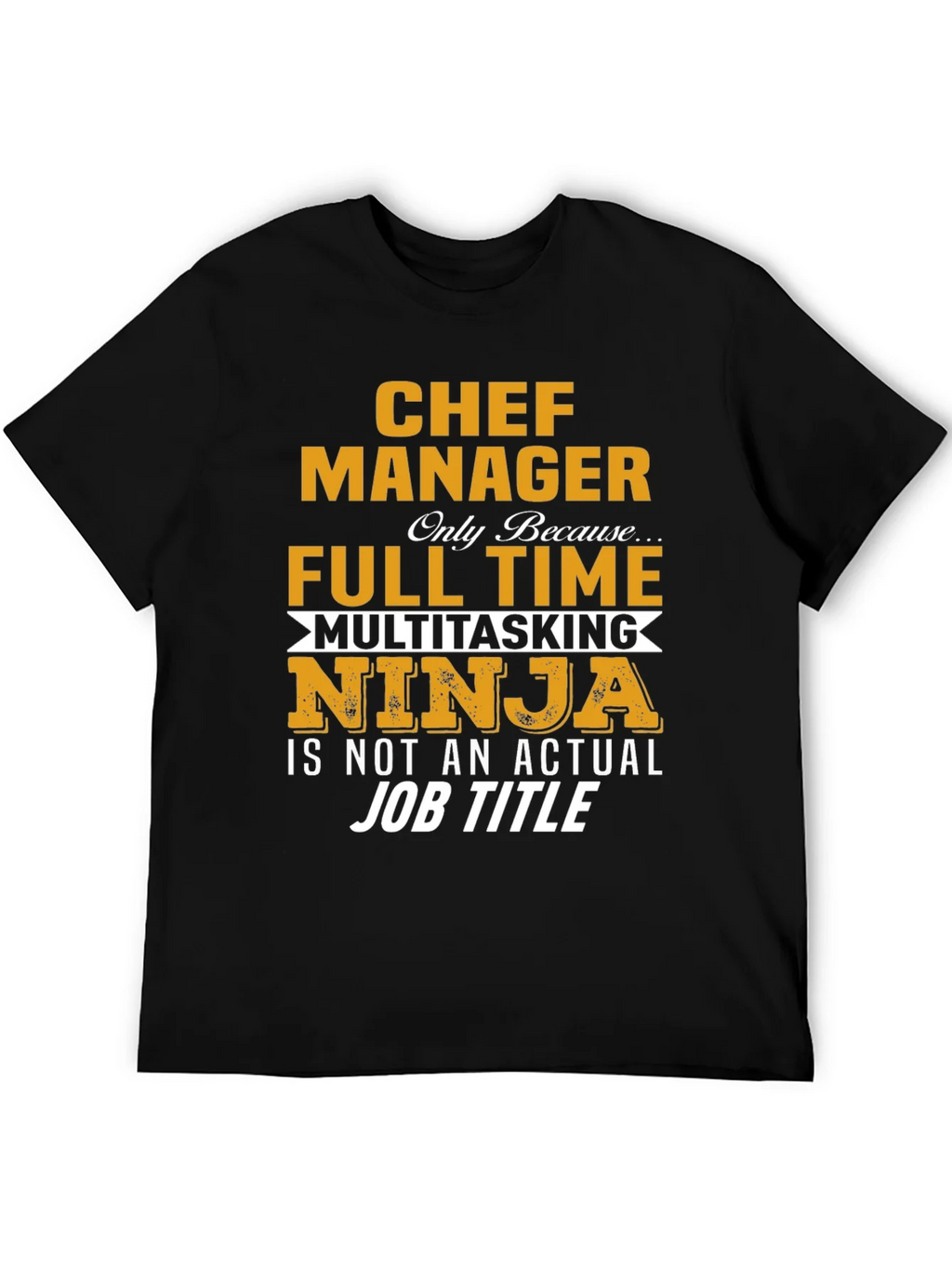 Chef Manager T-Shirt - Full Time Ninja product image 4
