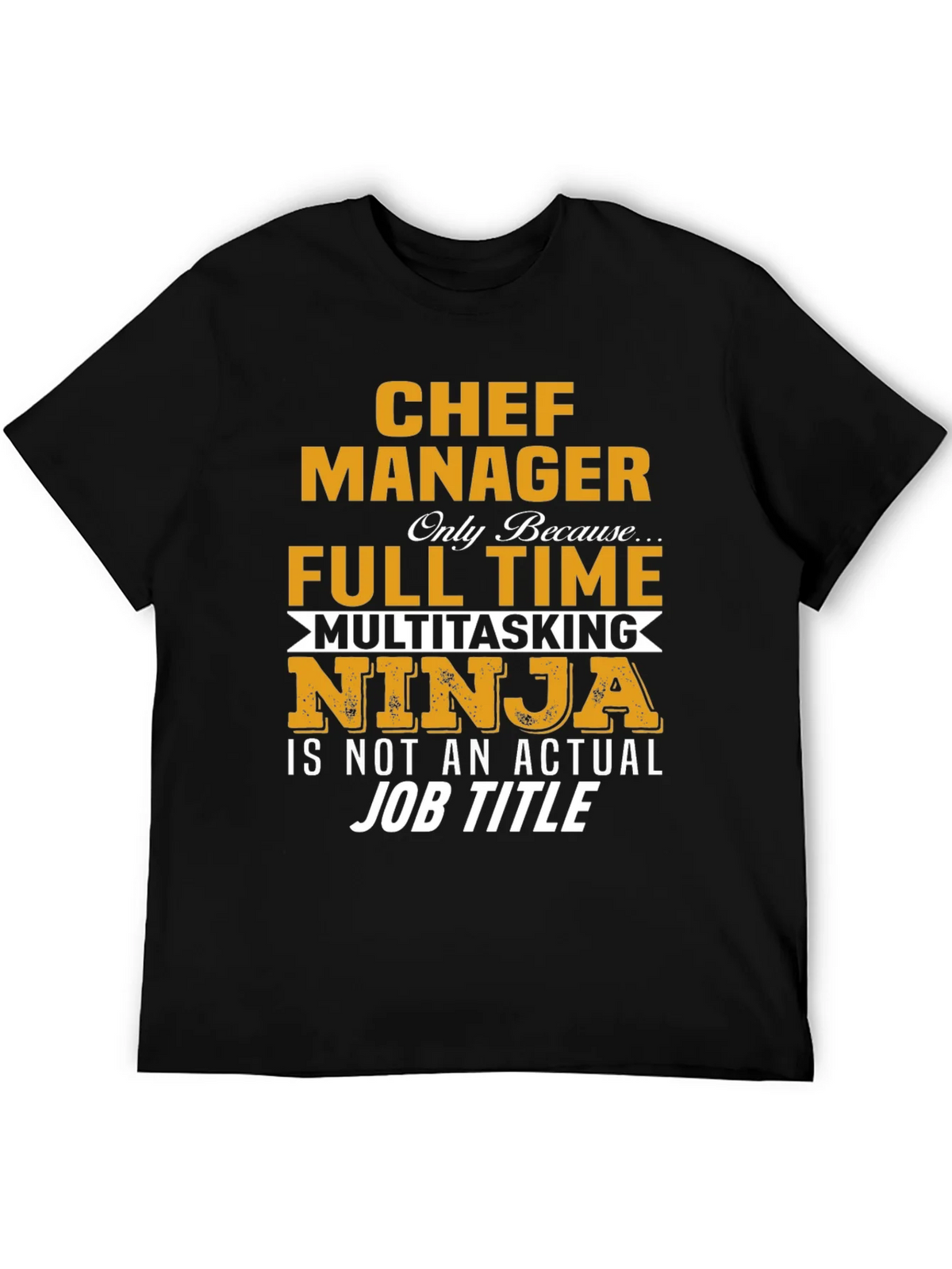 Chef Manager T-Shirt - Full Time Ninja product image 4