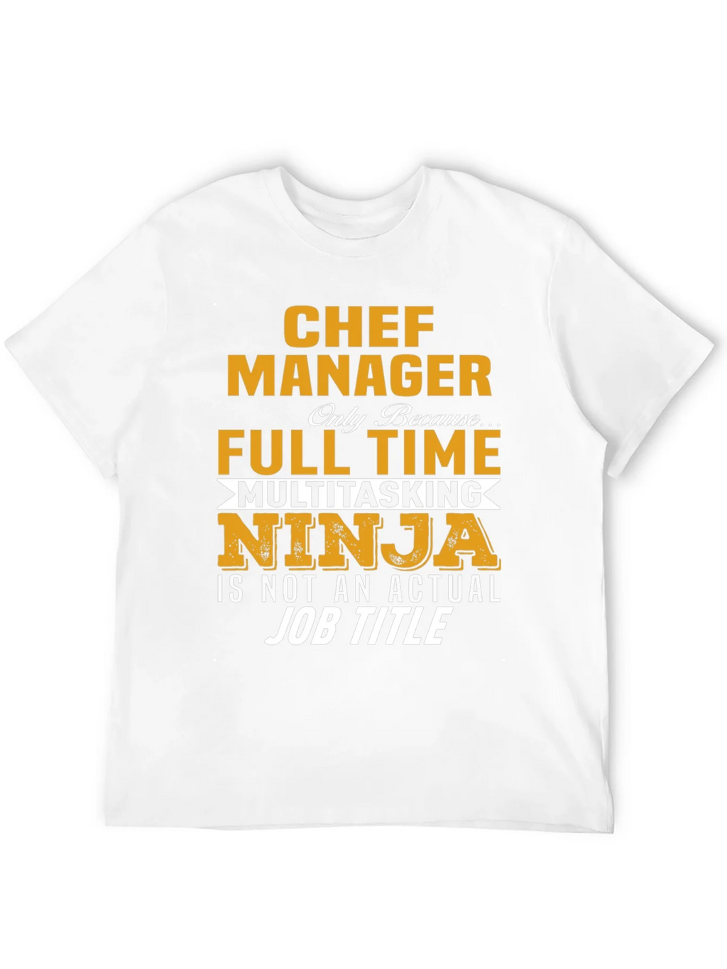 Chef Manager T-Shirt - Full Time Ninja product image 9