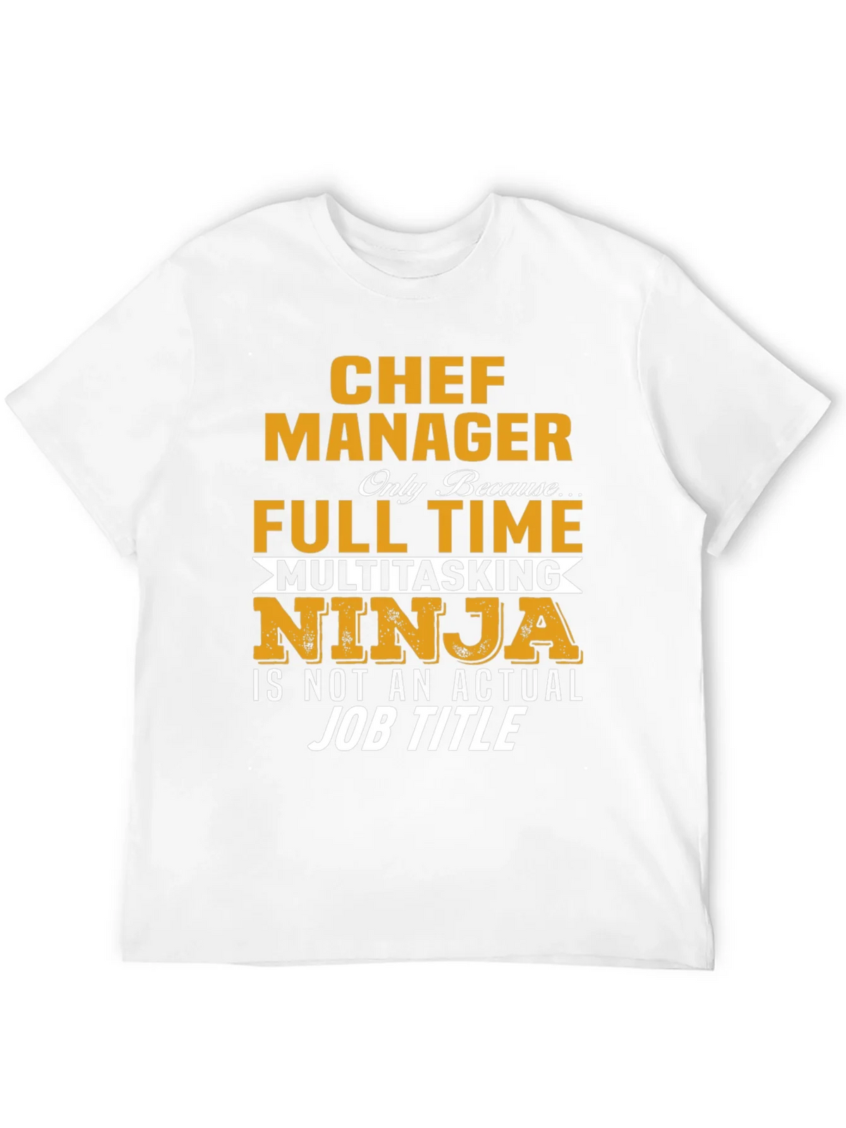 Chef Manager T-Shirt - Full Time Ninja product image 9