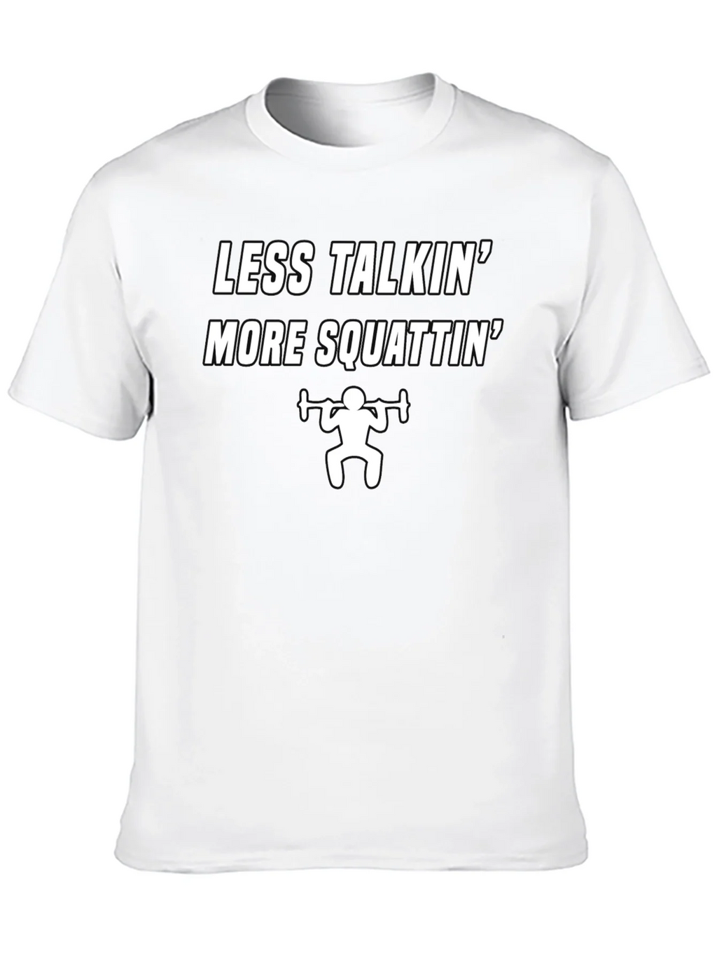Less Talkin More Squattin Graphic T-Shirt product image 7