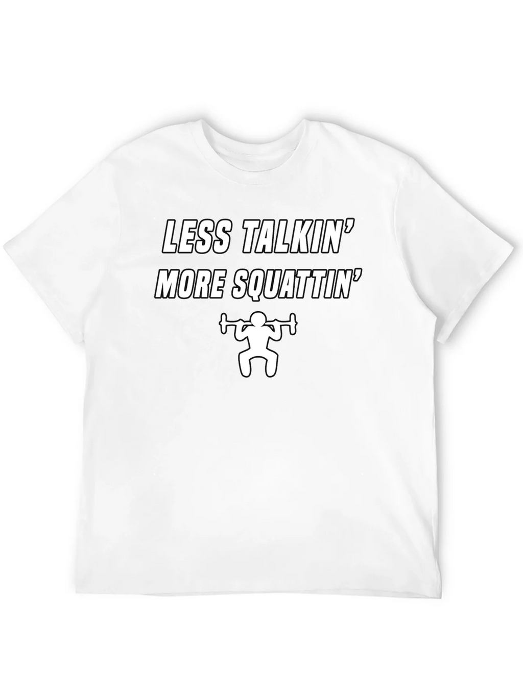 Less Talkin More Squattin Graphic T-Shirt product image 8