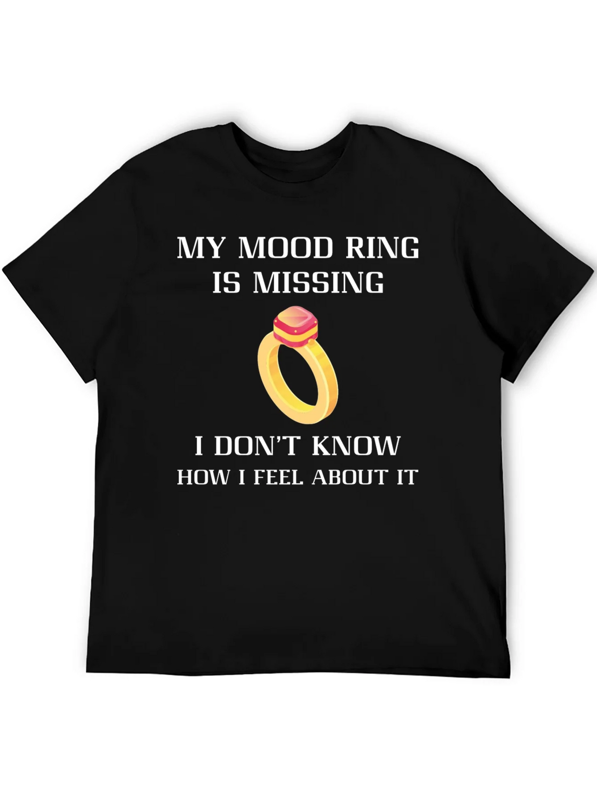 Funny Mood Ring Missing T-Shirt