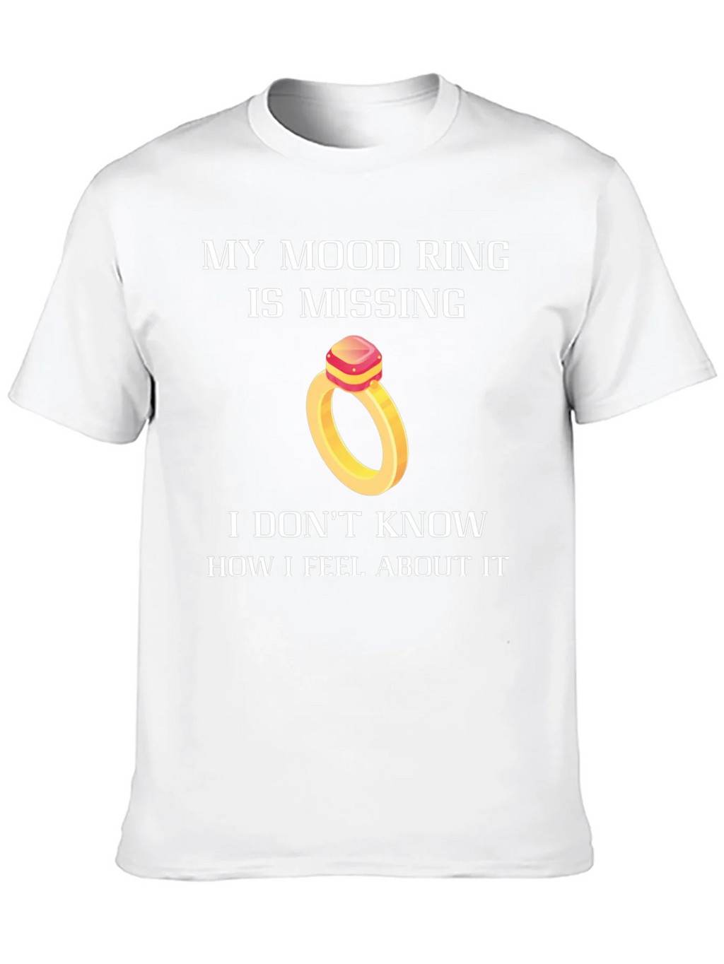 Funny Mood Ring Missing T-Shirt