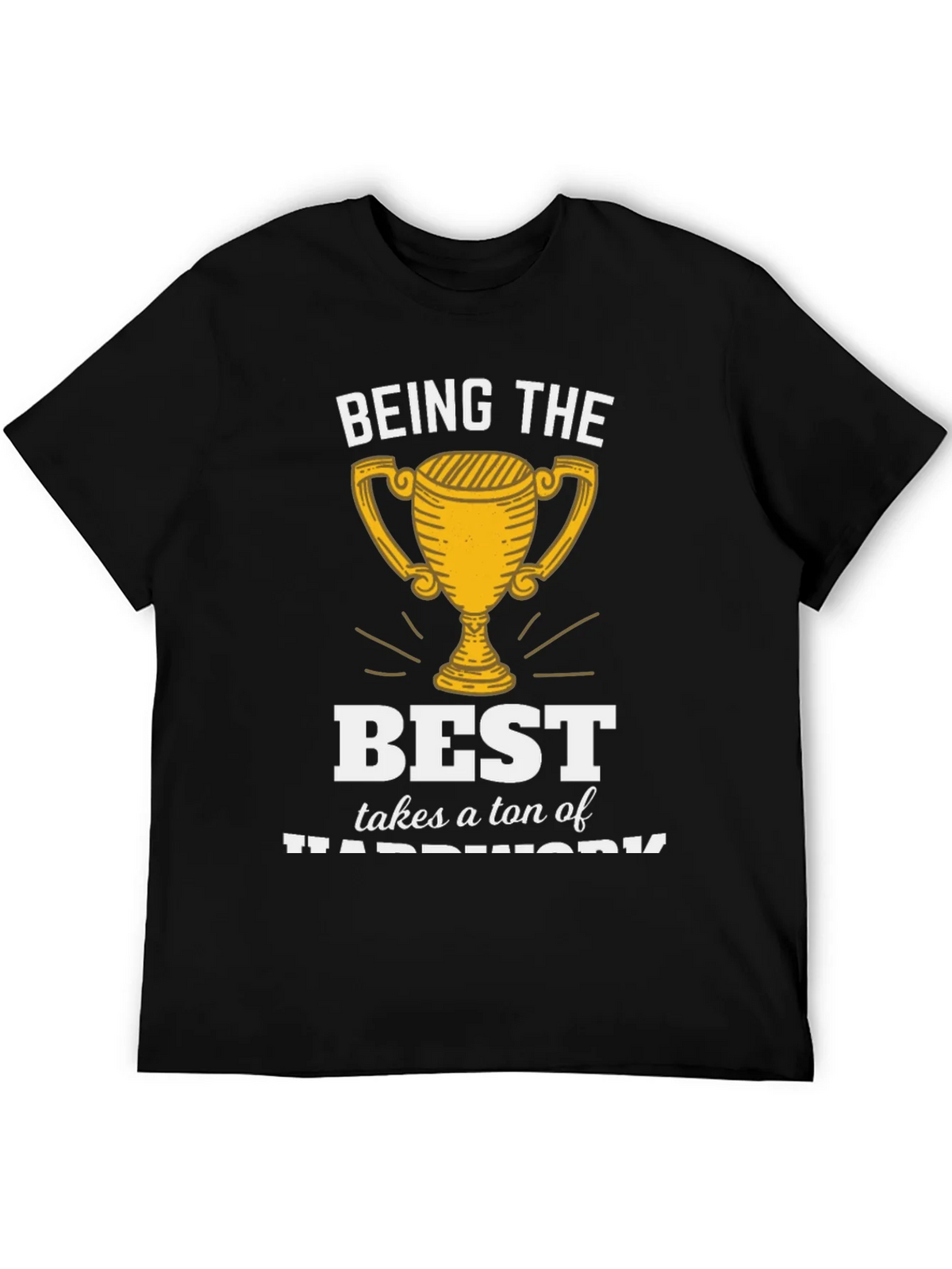 Being the Best Hard Work T-Shirt product image 5