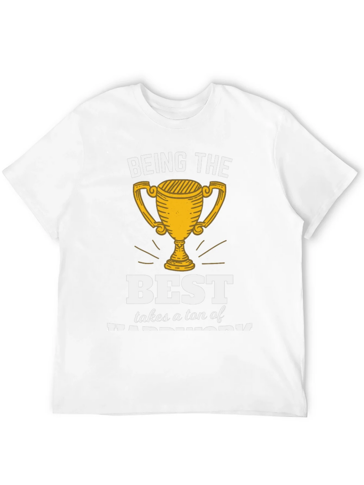 Being the Best Hard Work T-Shirt product image 10