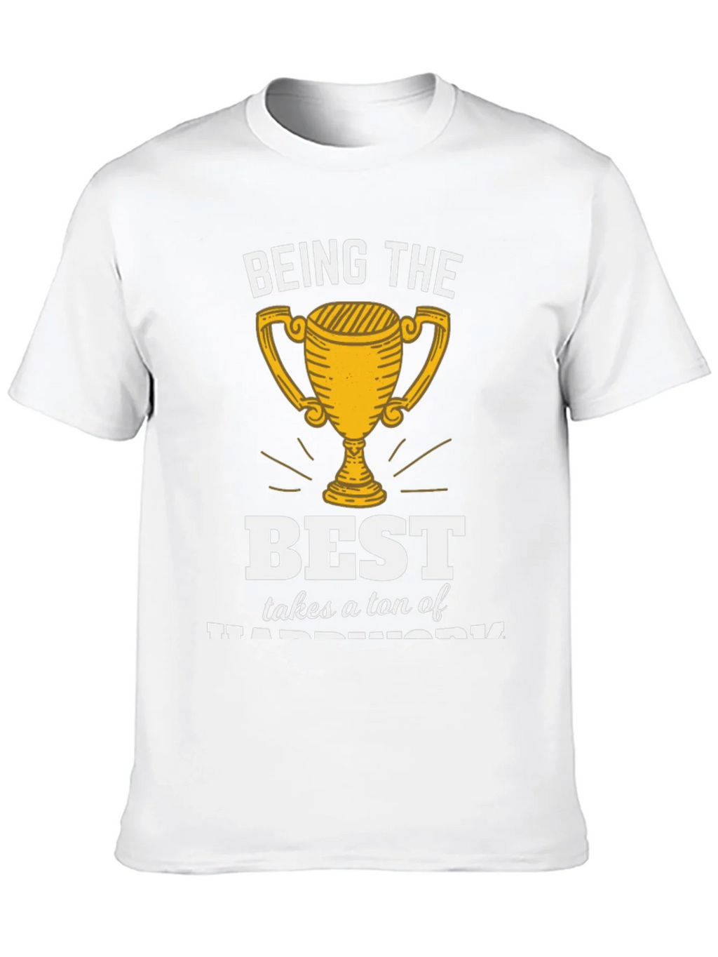 Being the Best Hard Work T-Shirt product image 8