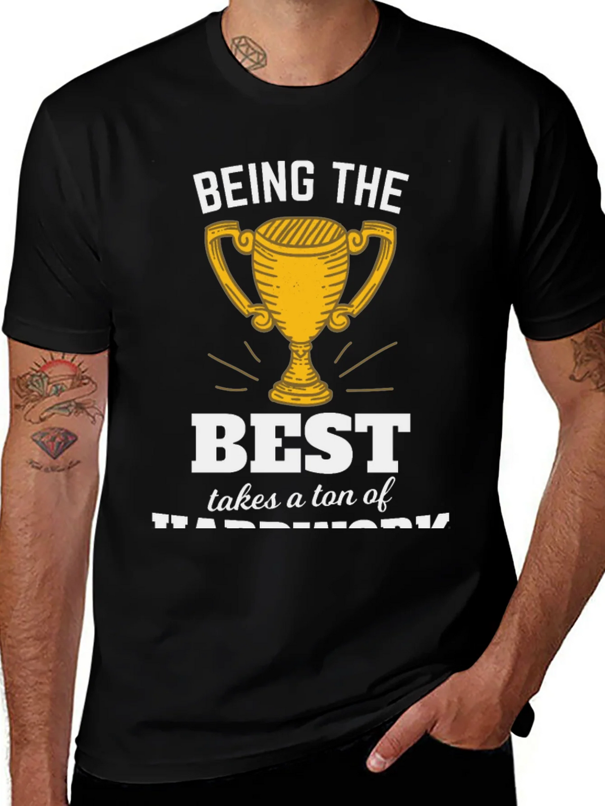 Being the Best Hard Work T-Shirt product image 1