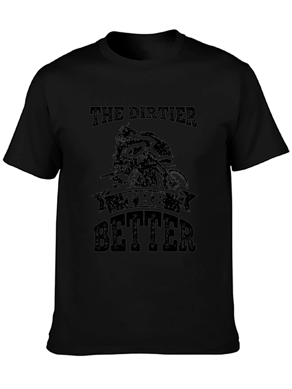 The Dirtier Better T-Shirt - Moto Black Tee product image 3