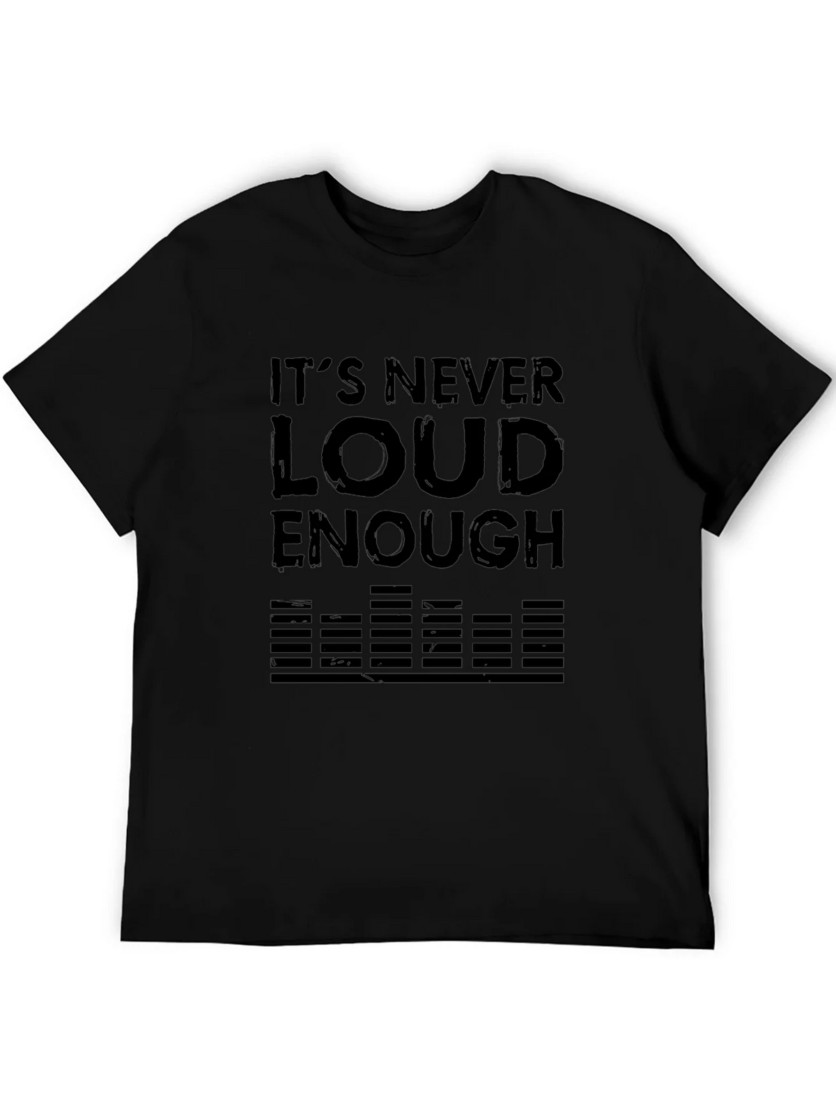Its Never Loud Enough Black T-Shirt product image 5