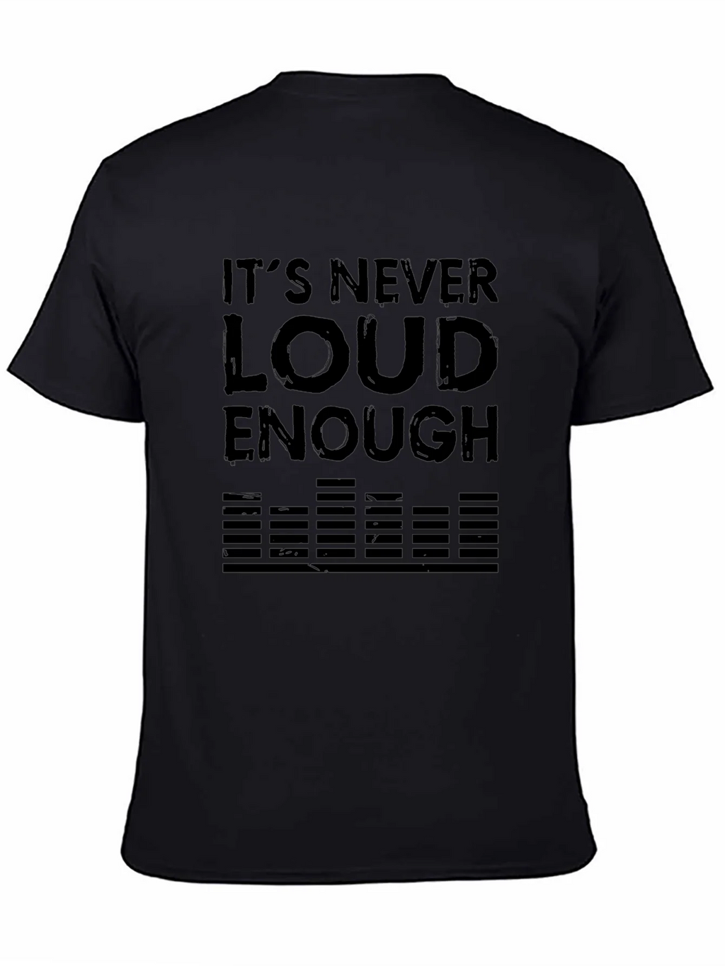 Its Never Loud Enough Black T-Shirt product image 4