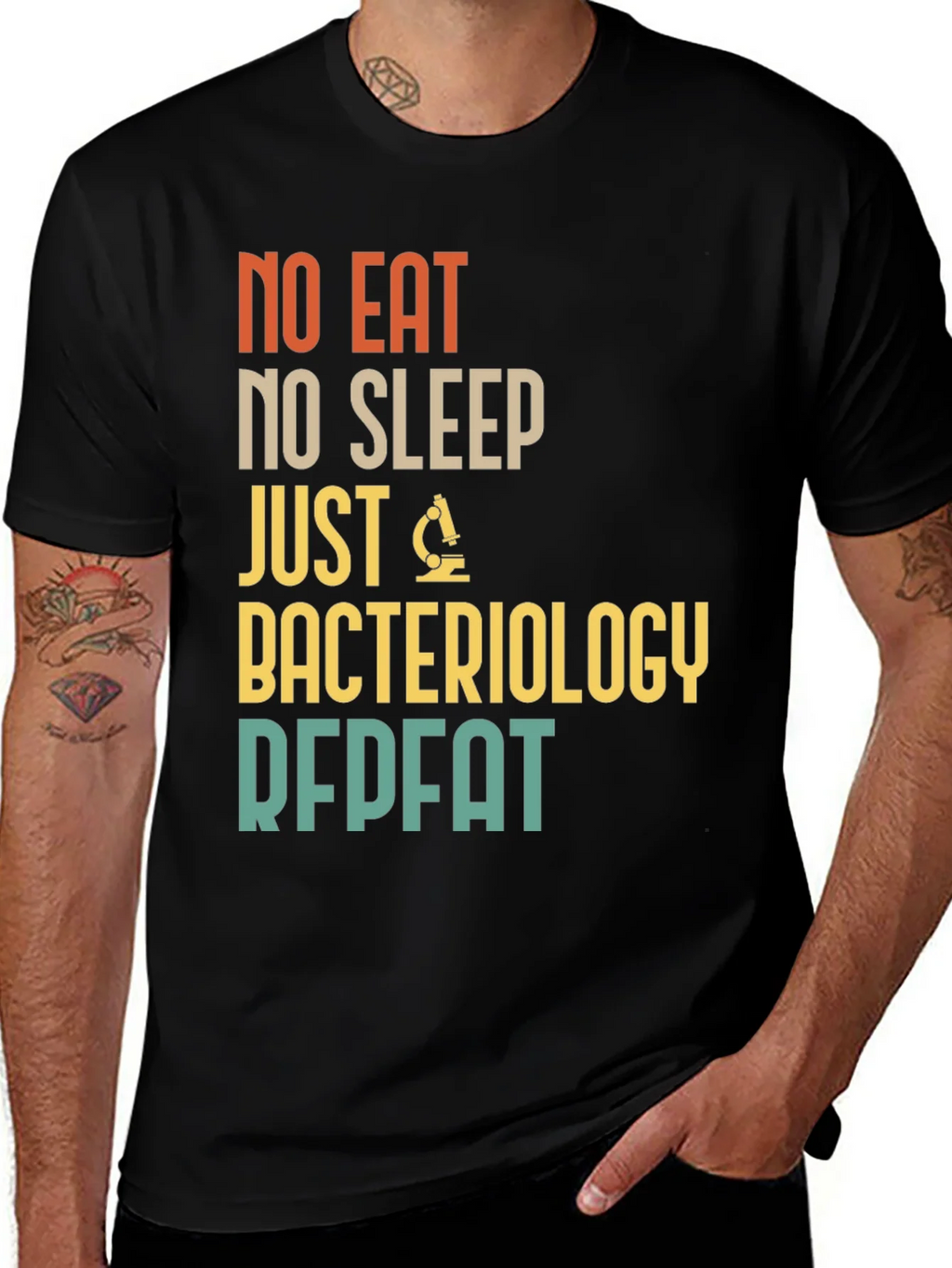 Bacteriology T-Shirt - No Eat No Sleep Just Repeat product image 1