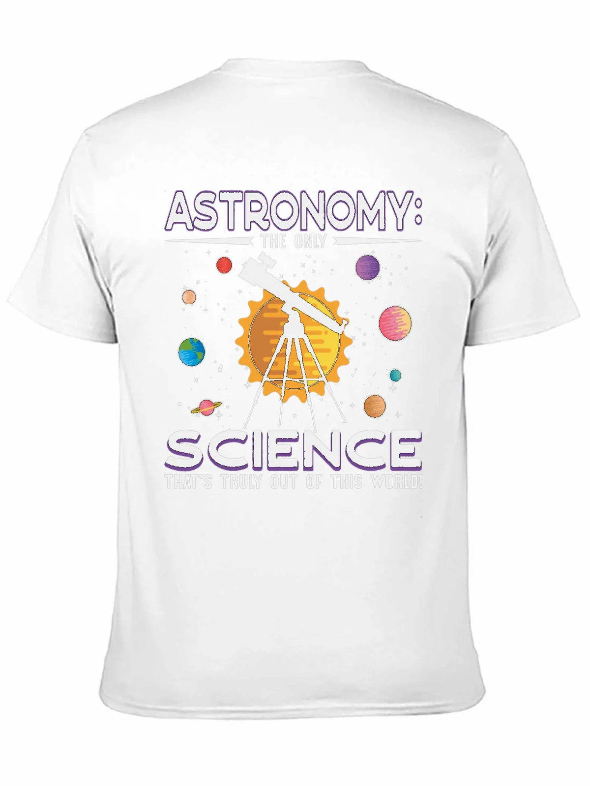 Astronomy: Science T-Shirt - Out of This World! product image 10