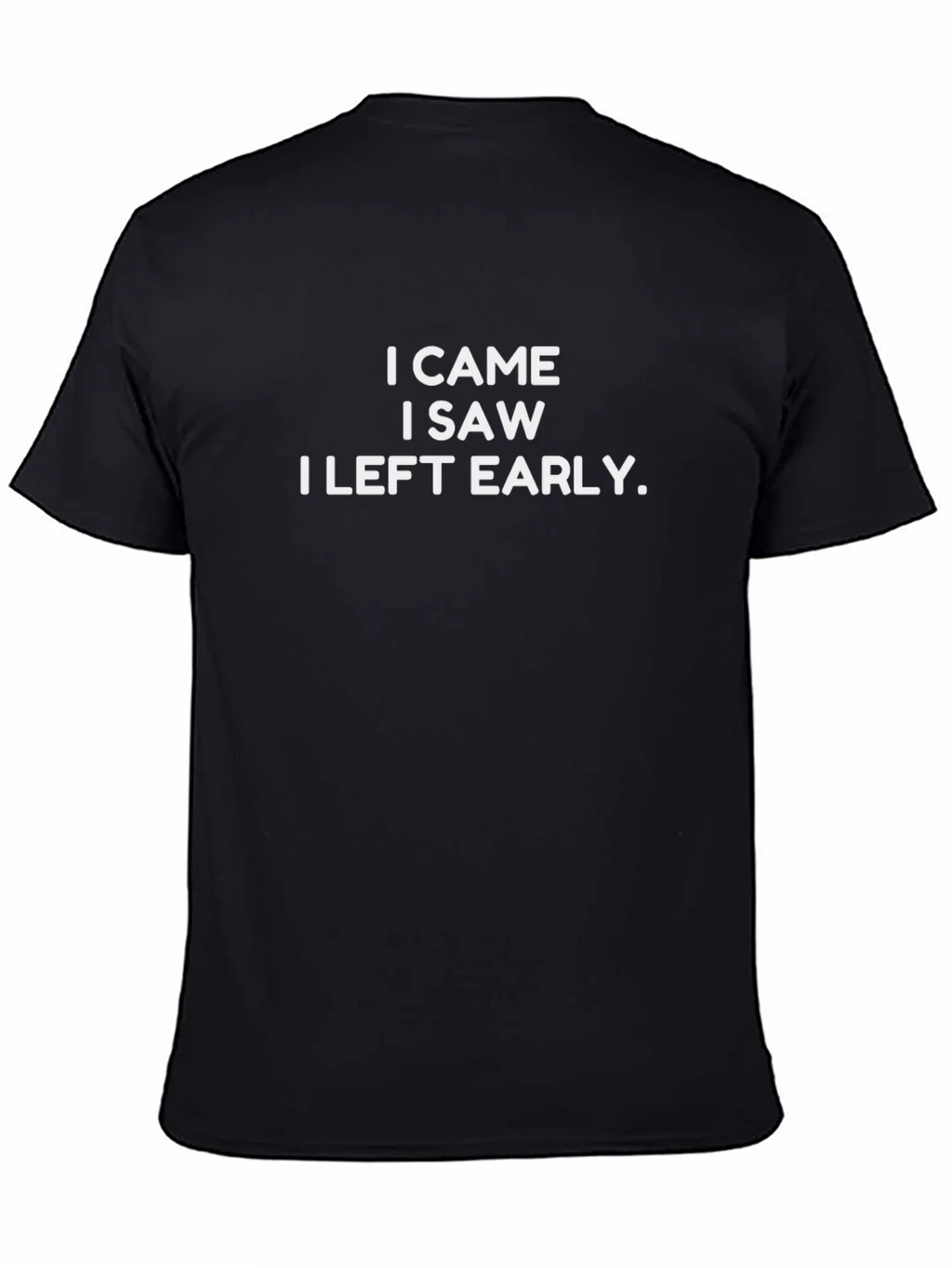 Humorous I Came I Saw I Left Early Black T-Shirt product image 4