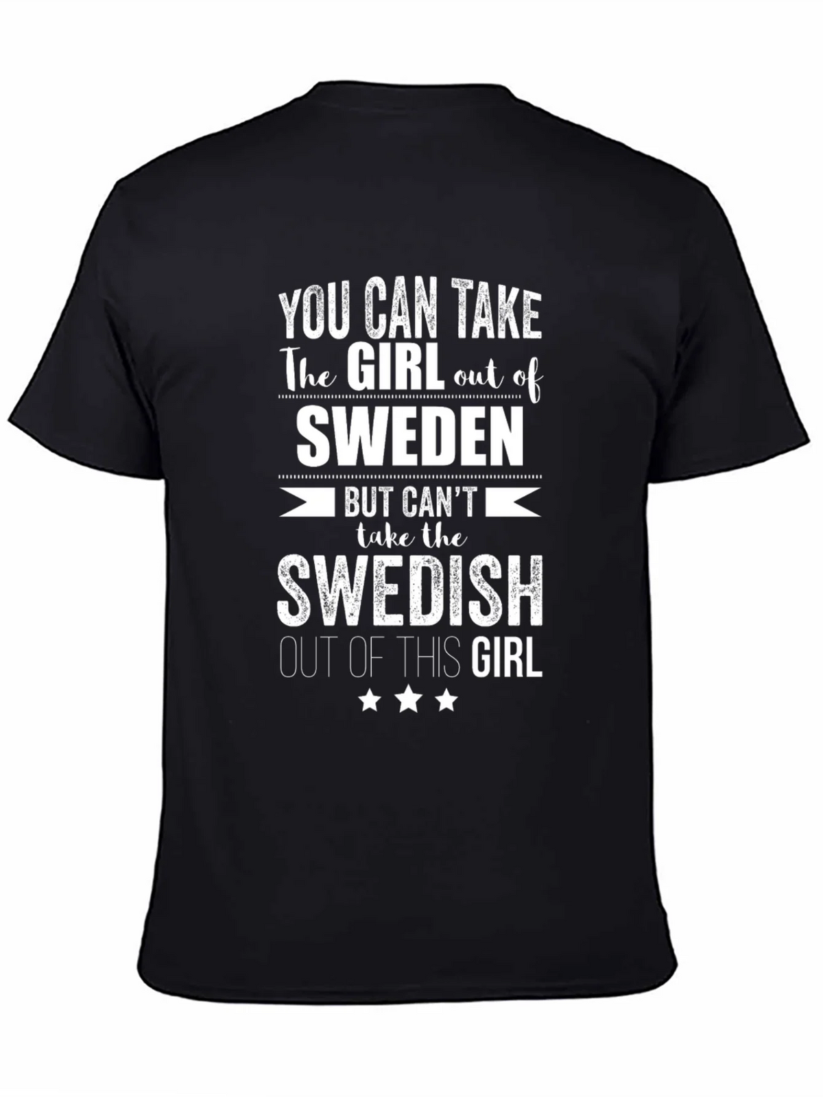 Funny Sweden Girl T-Shirt: Cant Take Swedish Out Of This product image 4