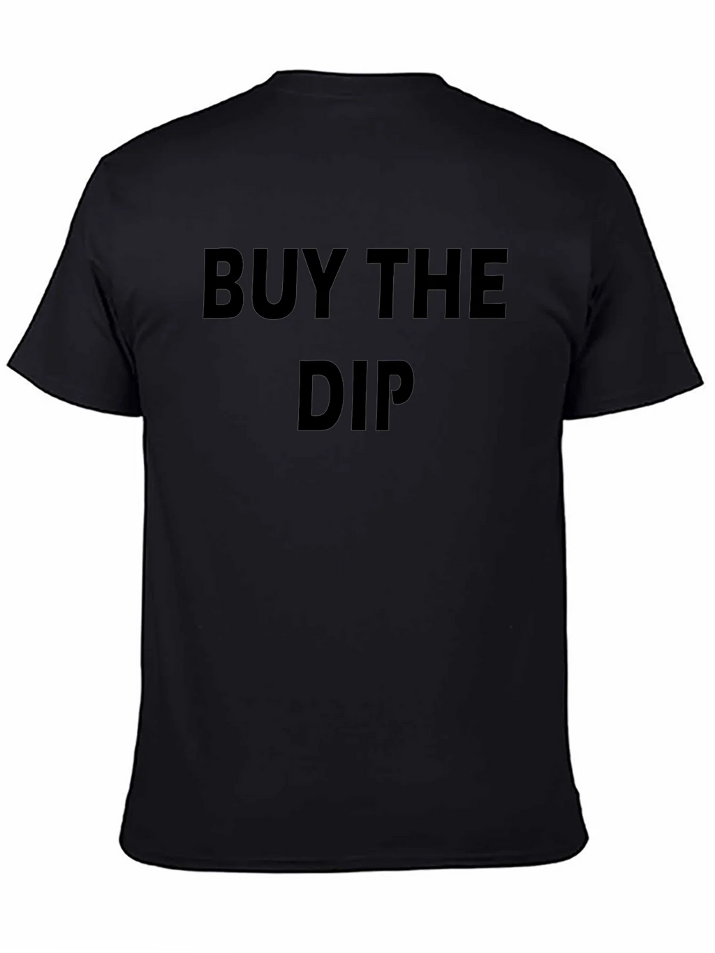 Buy The Dip Black Tee - Trendy Slogan T-Shirt product image 3
