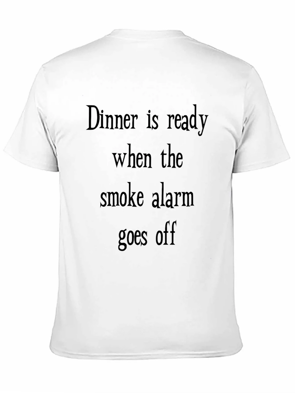 Humorous Dinner is Ready Smoke Alarm T-Shirt product image 10