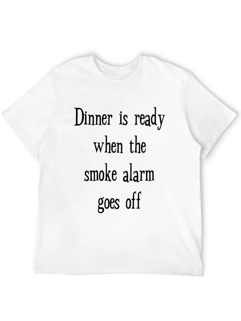 Humorous Dinner is Ready Smoke Alarm T-Shirt product image 11