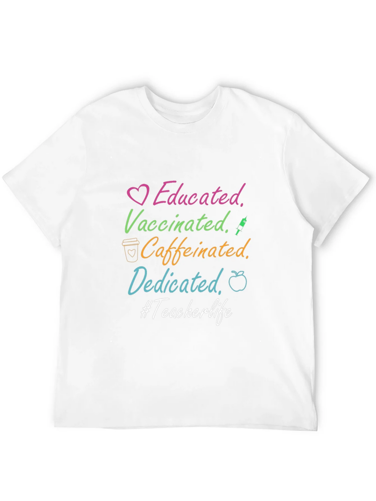 Educated Vaccinated Caffeinated Dedicated Teacher Life Tee product image 11