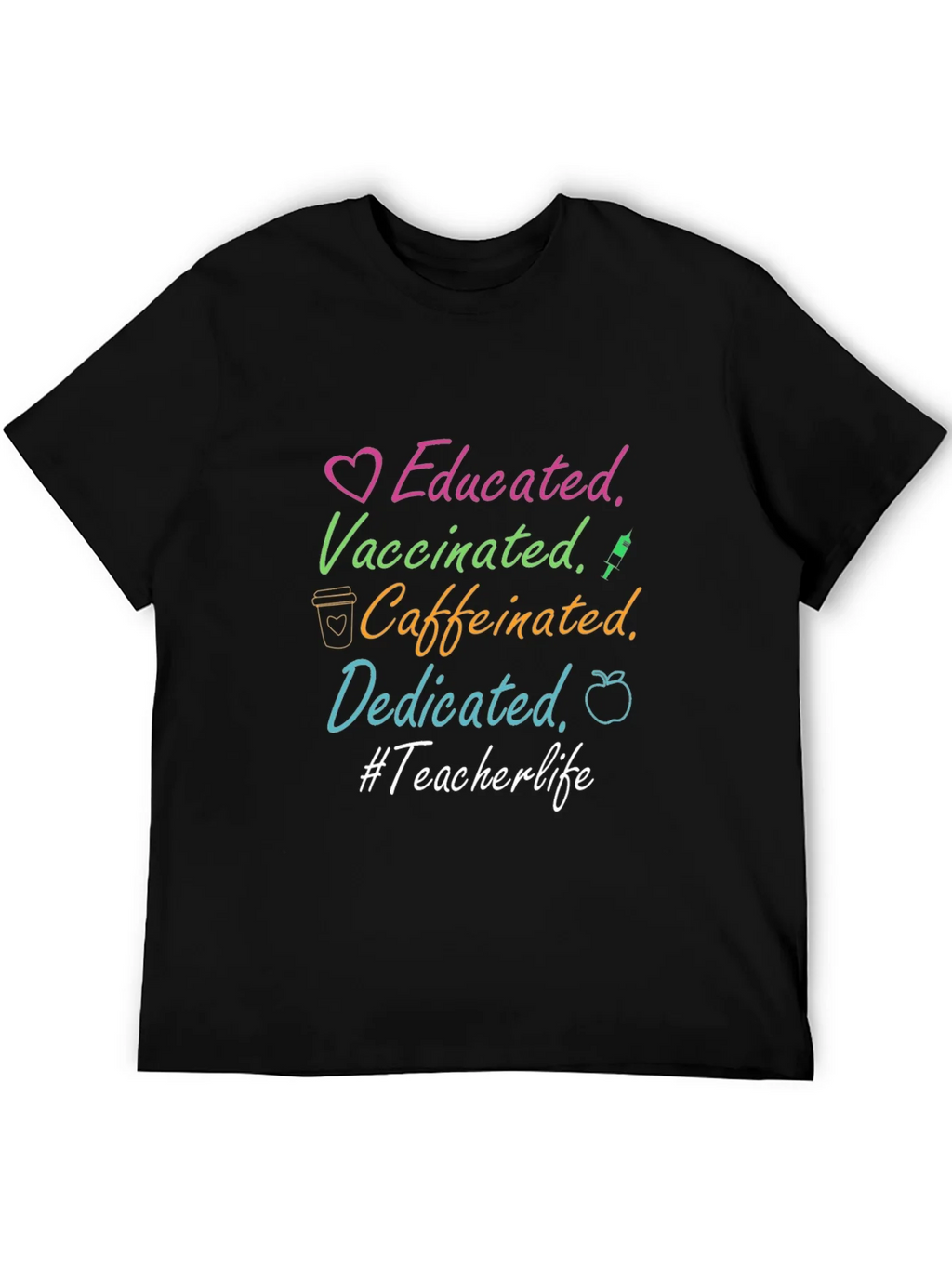 Educated Vaccinated Caffeinated Dedicated Teacher Life Tee product image 5