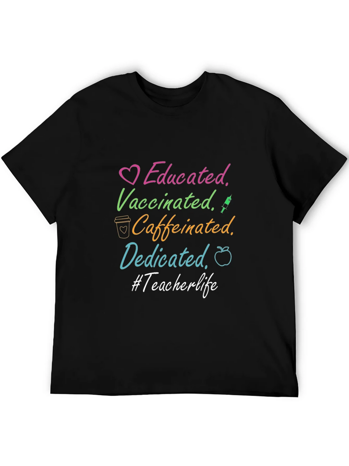 Educated Vaccinated Caffeinated Dedicated Teacher Life Tee product image 5