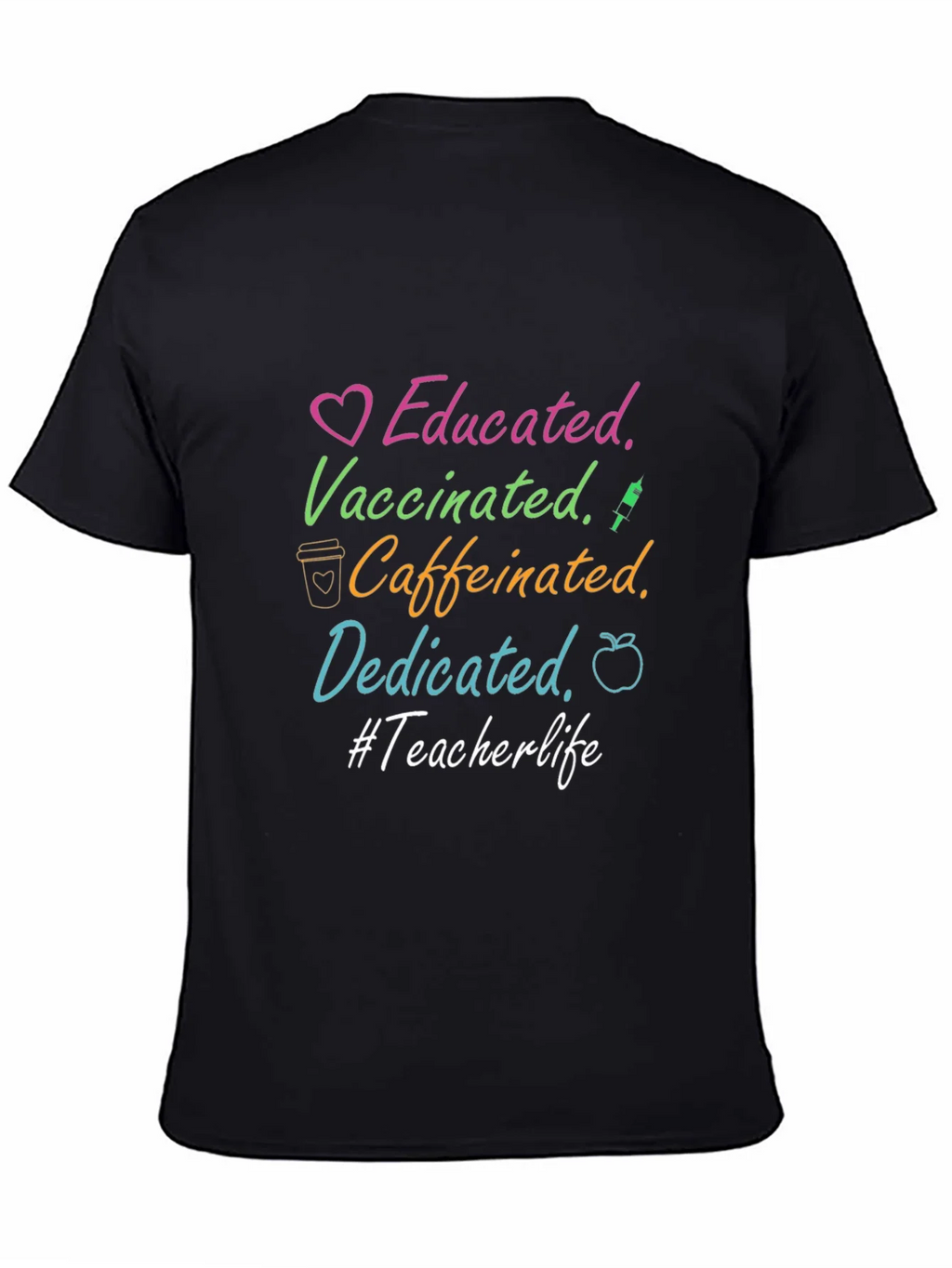 Educated Vaccinated Caffeinated Dedicated Teacher Life Tee product image 4