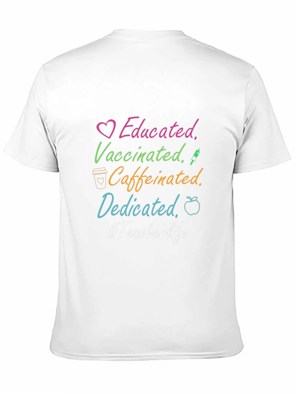 Educated Vaccinated Caffeinated Dedicated Teacher Life Tee product image 10
