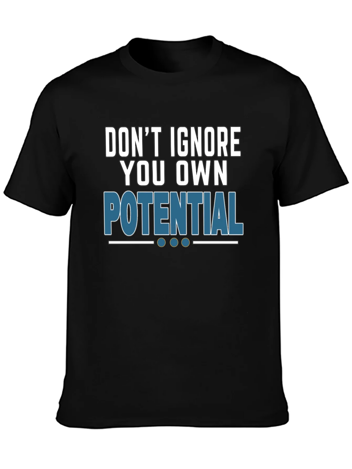 Dont Ignore Your Potential T-Shirt product image 3