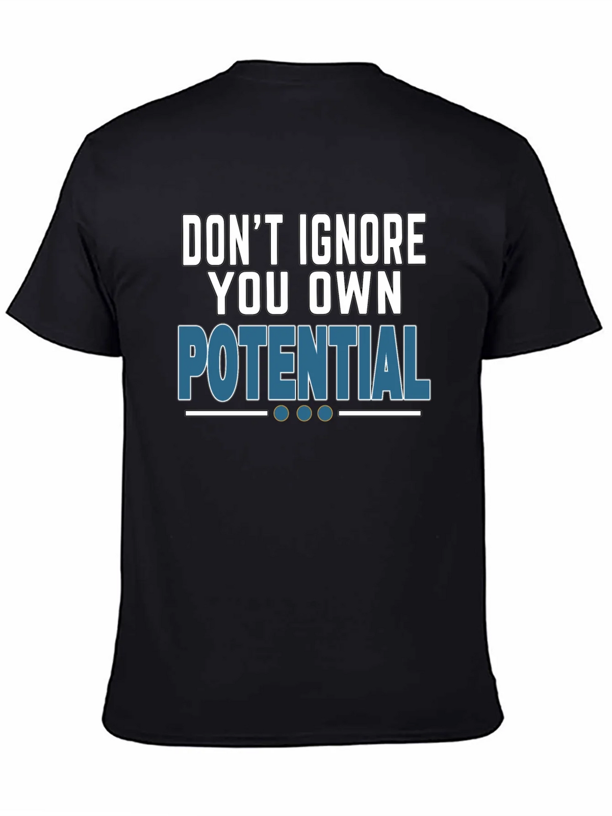Dont Ignore Your Potential T-Shirt product image 4