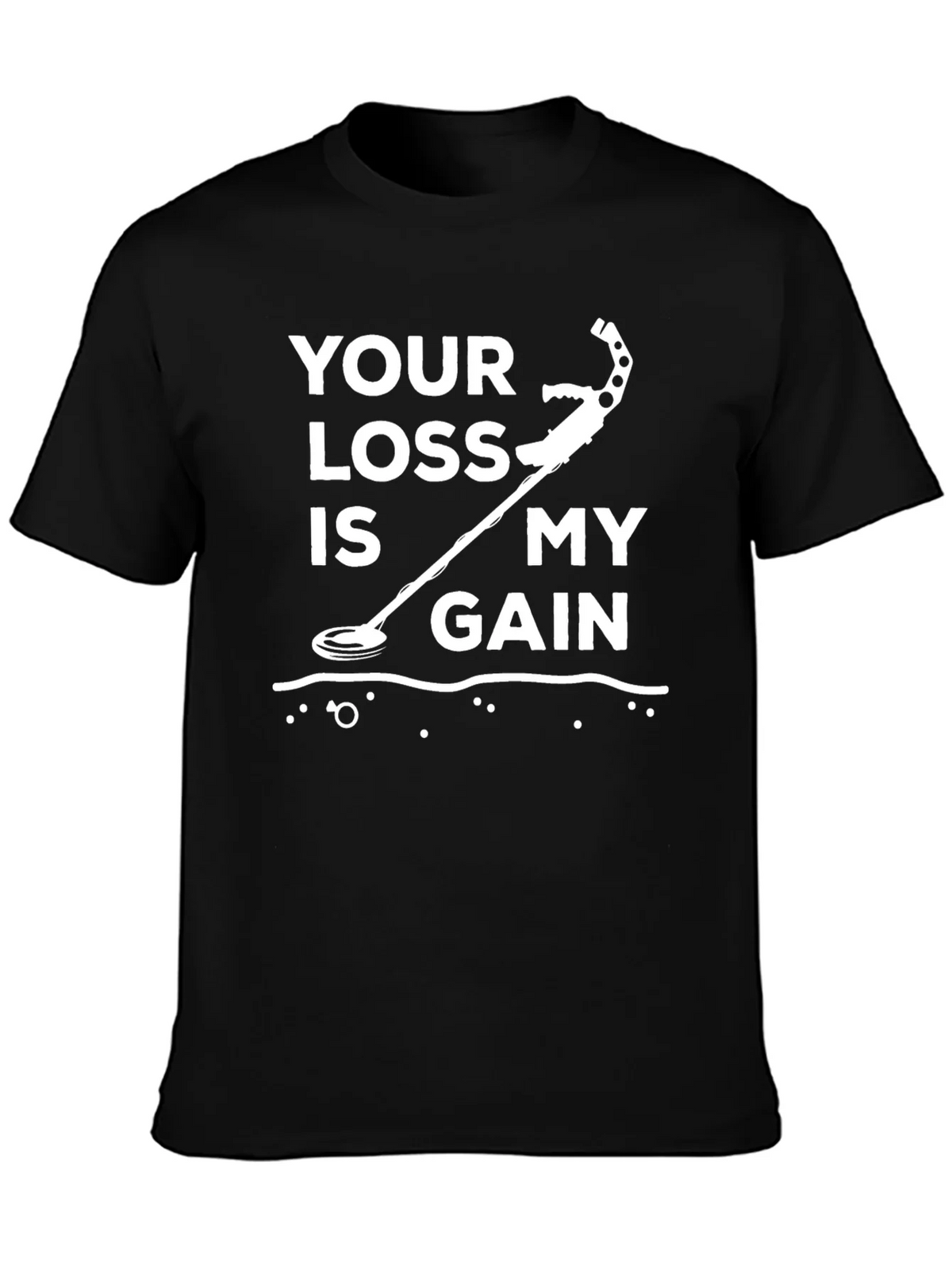 Metal Detecting T-Shirt: Your Loss is My Gain product image 3