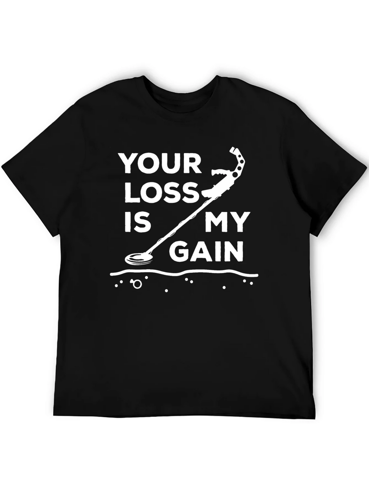 Metal Detecting T-Shirt: Your Loss is My Gain product image 5