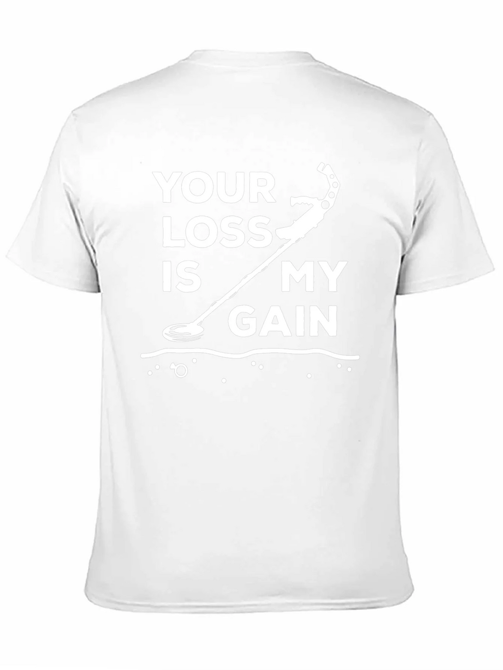 Metal Detecting T-Shirt: Your Loss is My Gain product image 10