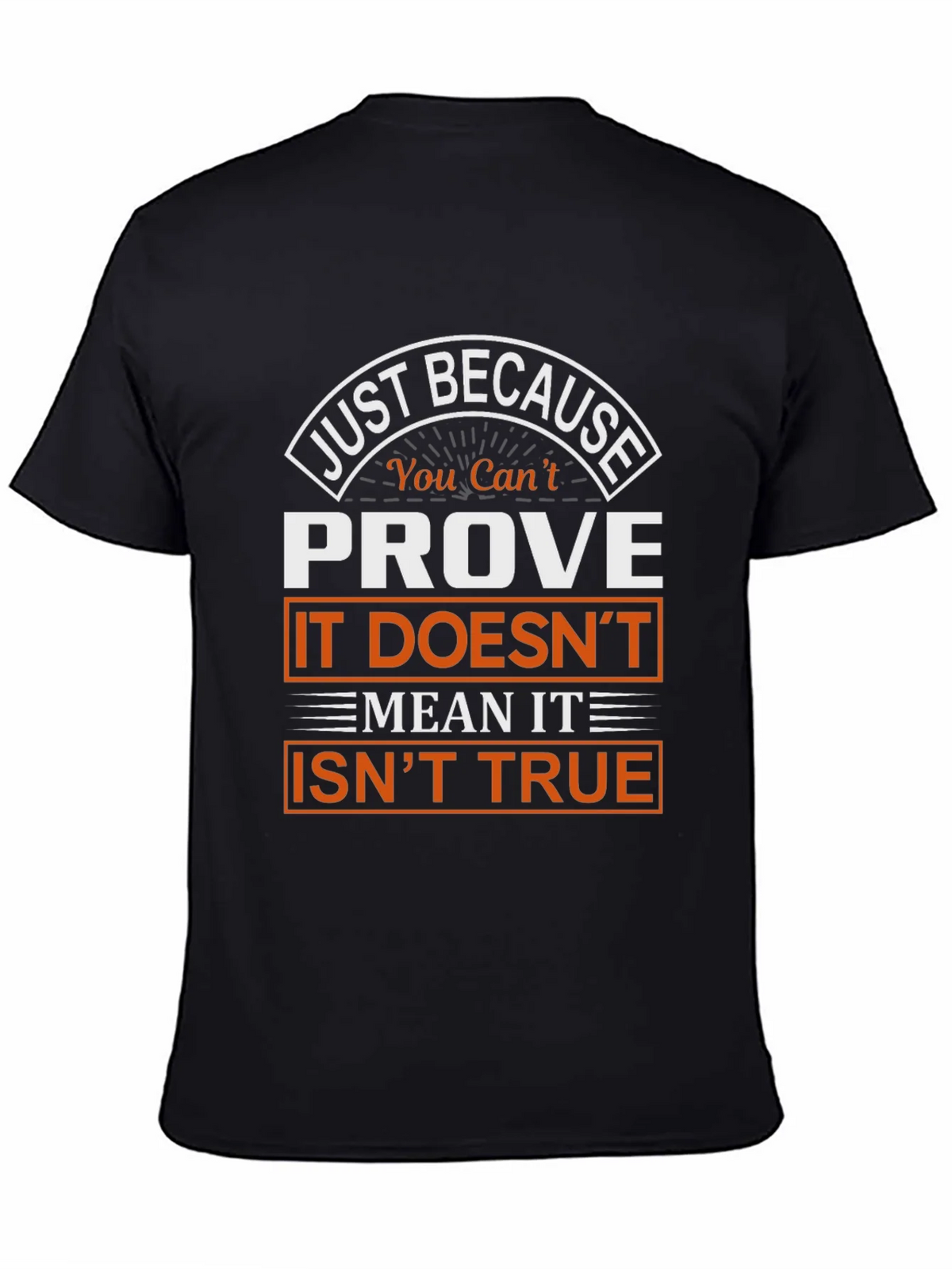 Prove It Isnt True Graphic T-Shirt product image 4