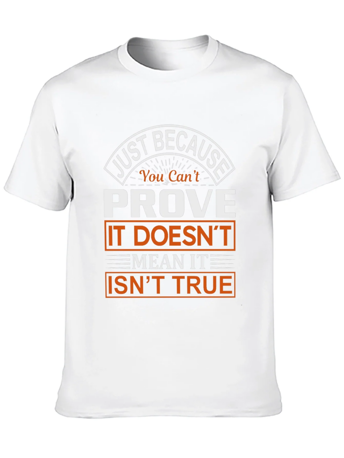 Prove It Isnt True Graphic T-Shirt product image 9