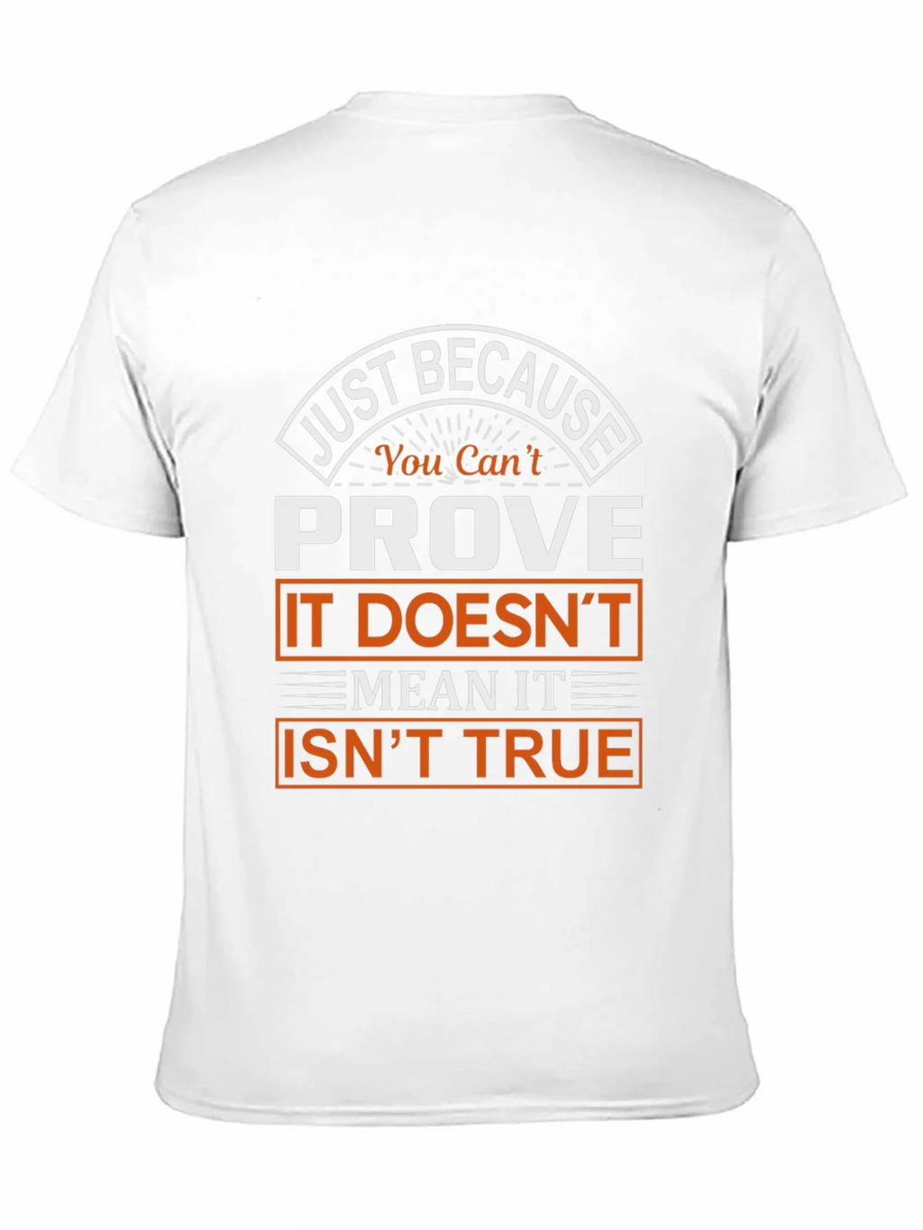 Prove It Isnt True Graphic T-Shirt product image 10