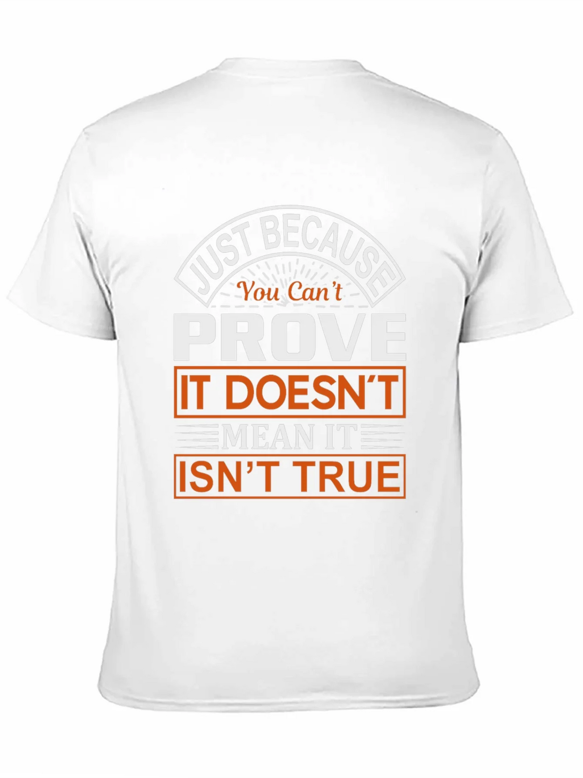 Prove It Isnt True Graphic T-Shirt product image 10