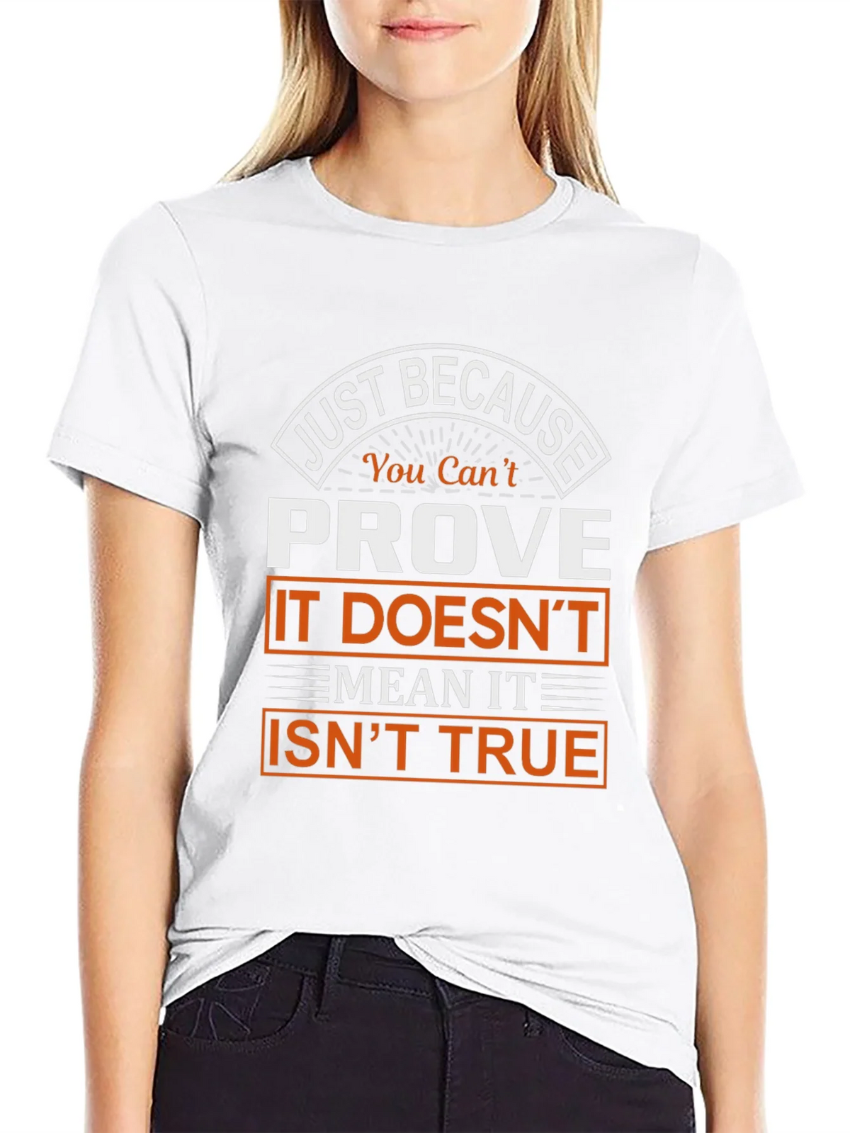 Prove It Isnt True Graphic T-Shirt product image 8
