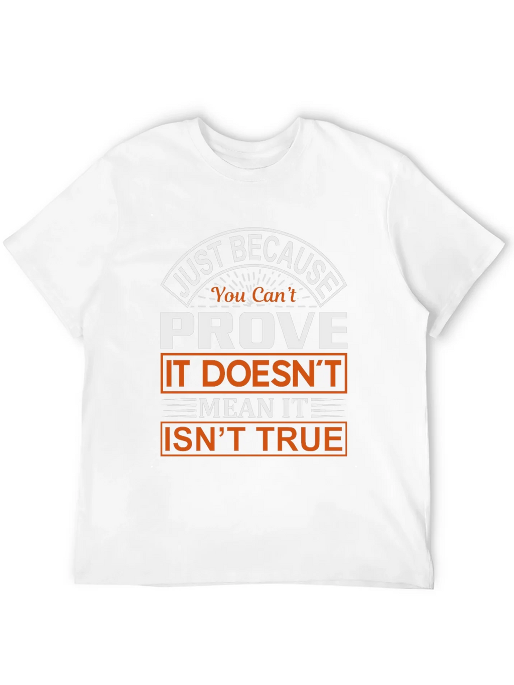 Prove It Isnt True Graphic T-Shirt product image 11