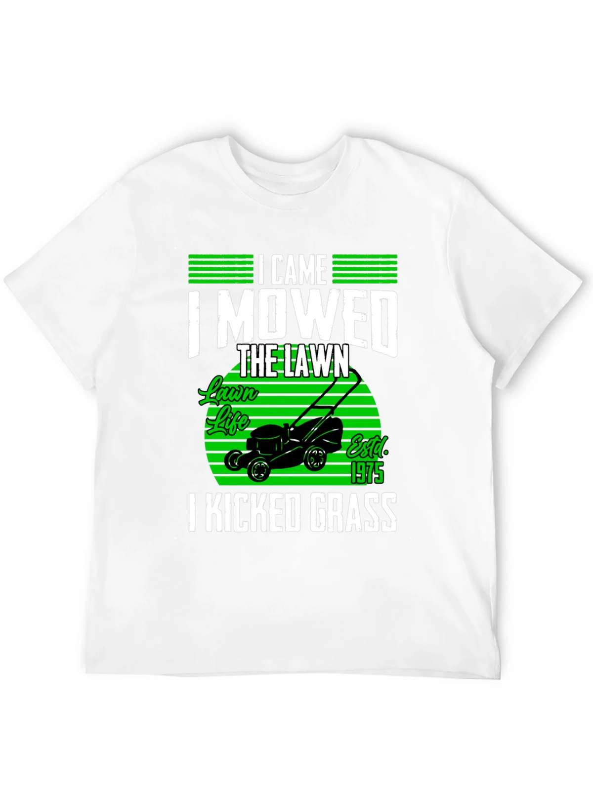 Lawn Mowing T-Shirt - I Came I Mowed I Kicked Grass product image 10