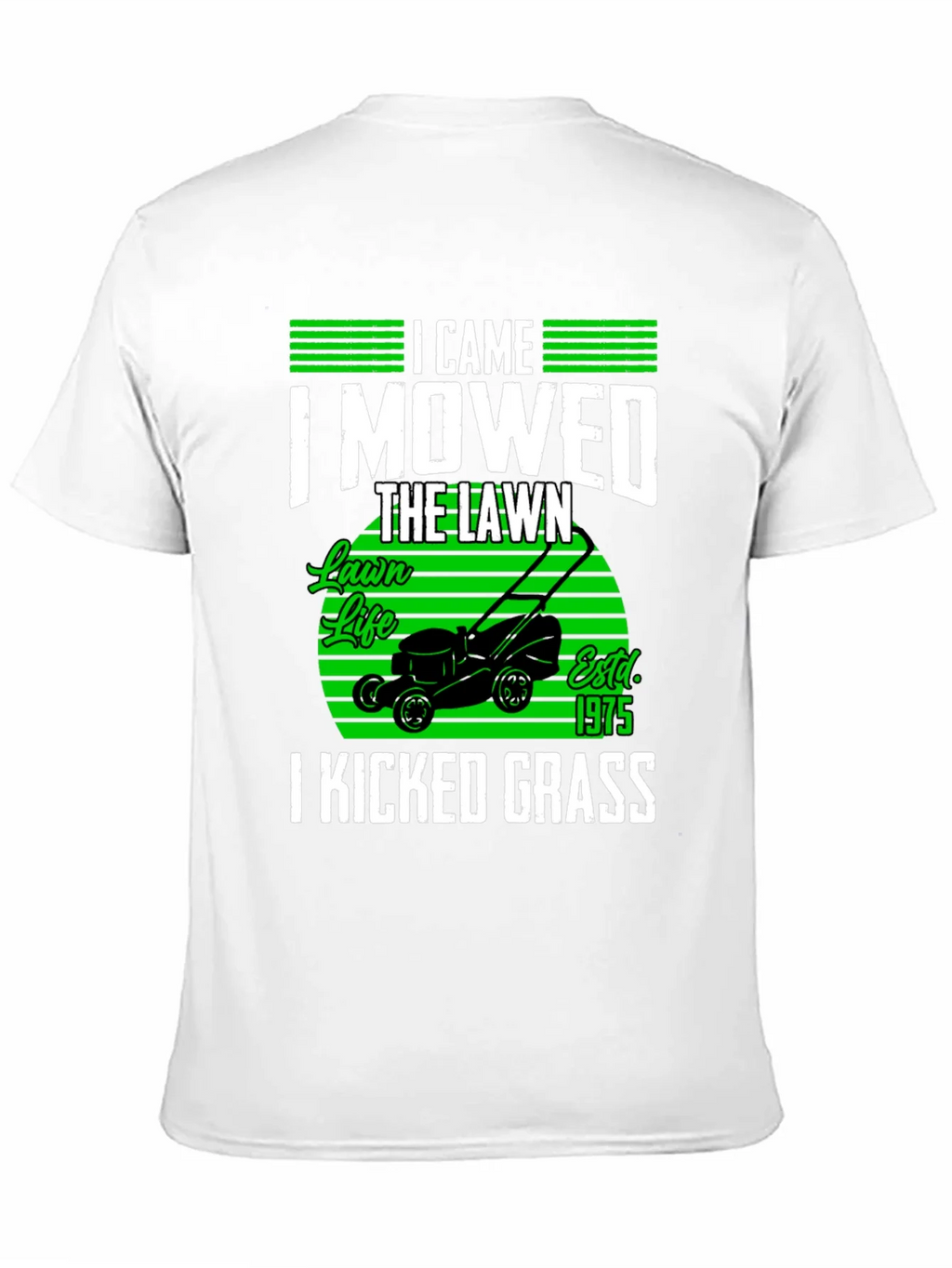 Lawn Mowing T-Shirt - I Came I Mowed I Kicked Grass product image 9
