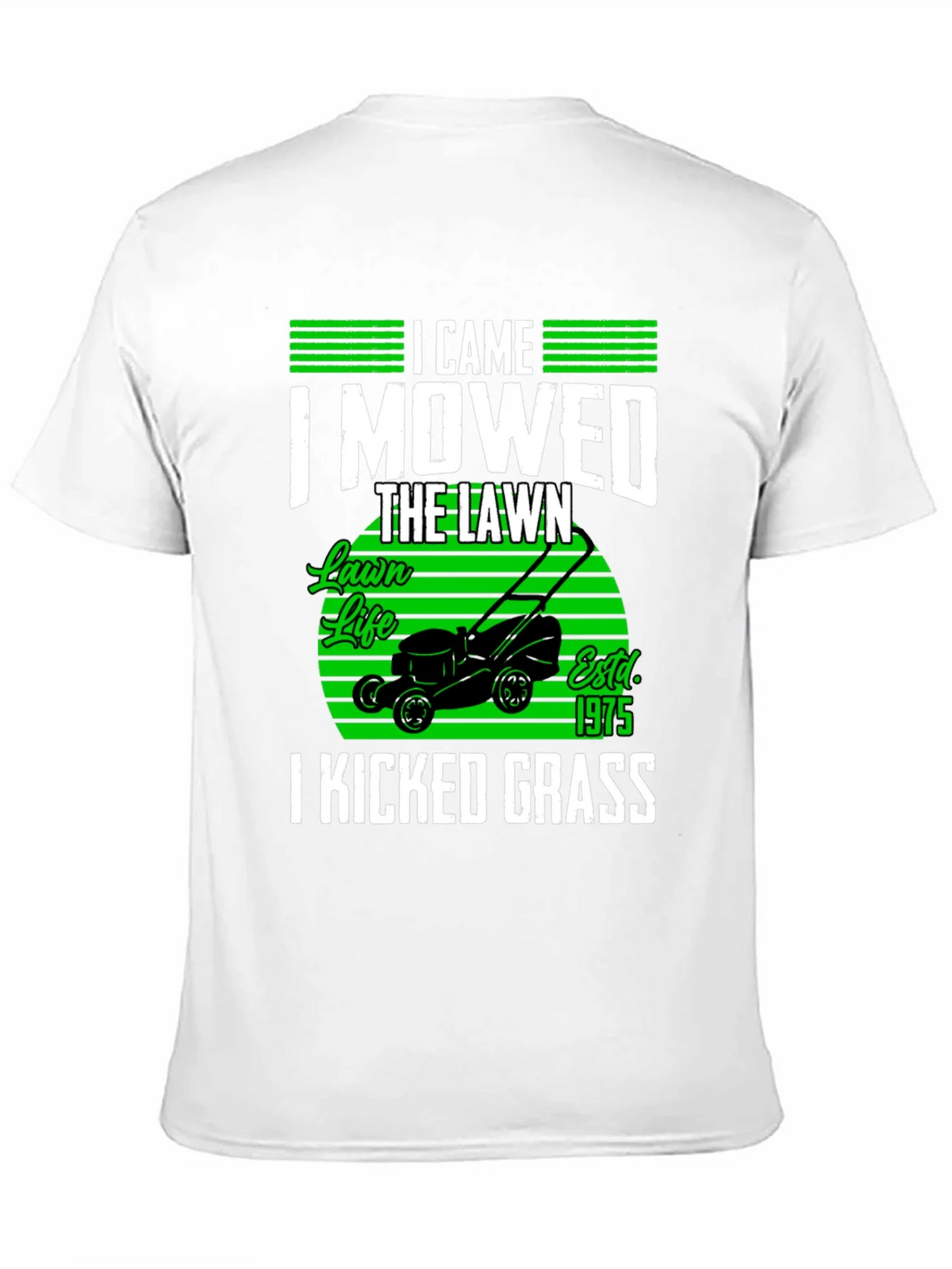 Lawn Mowing T-Shirt - I Came I Mowed I Kicked Grass product image 9