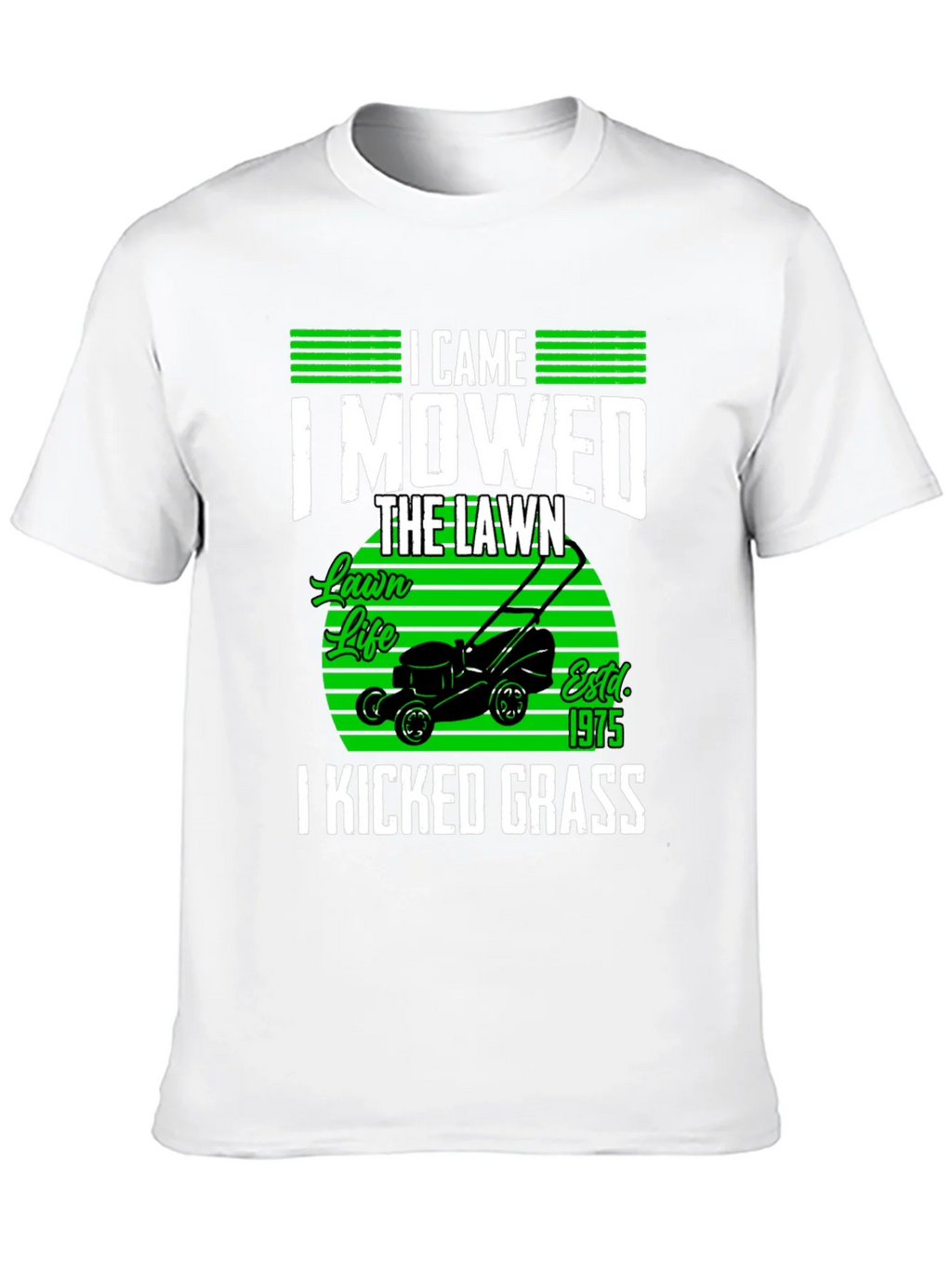 Lawn Mowing T-Shirt - I Came I Mowed I Kicked Grass product image 8