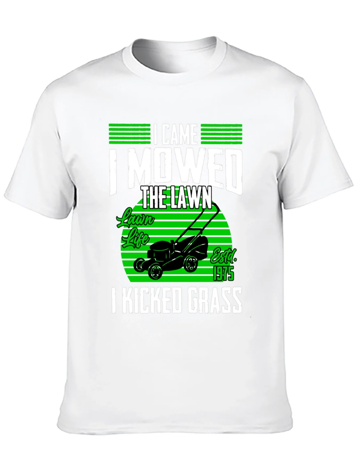 Lawn Mowing T-Shirt - I Came I Mowed I Kicked Grass product image 8
