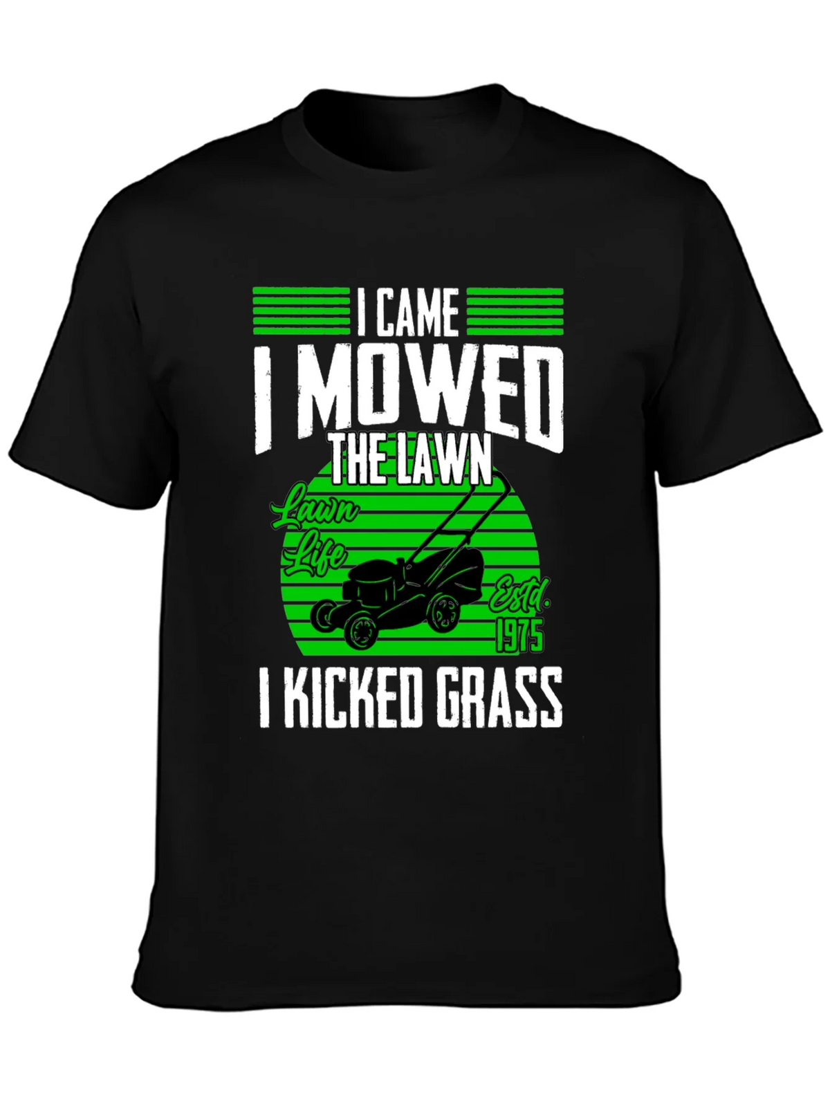 Lawn Mowing T-Shirt - I Came I Mowed I Kicked Grass product image 3