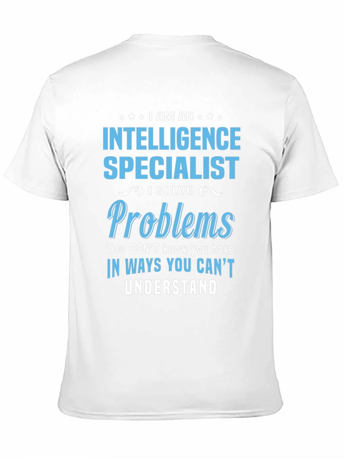 Intelligence Specialist T-Shirt - Solve Problems product image 10