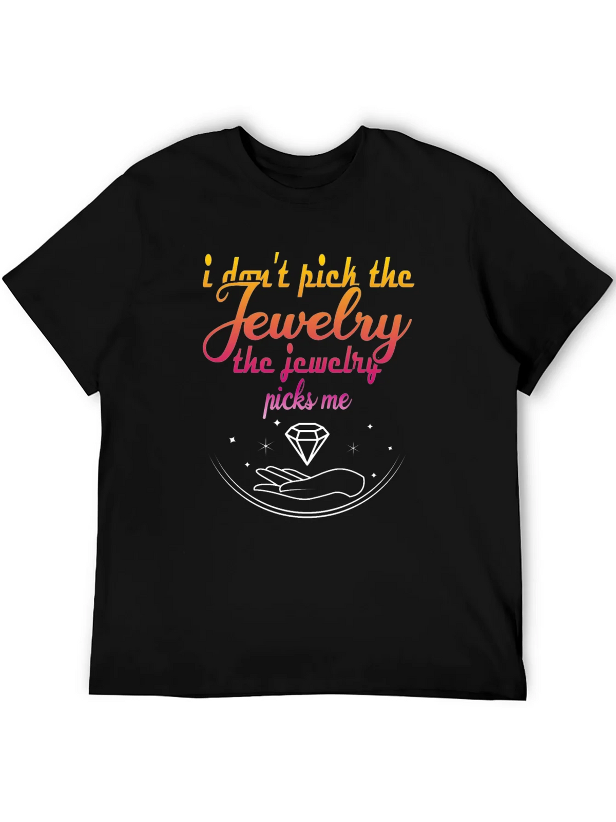Jewelry Picks Me Graphic T-Shirt - Stylish & Unique
