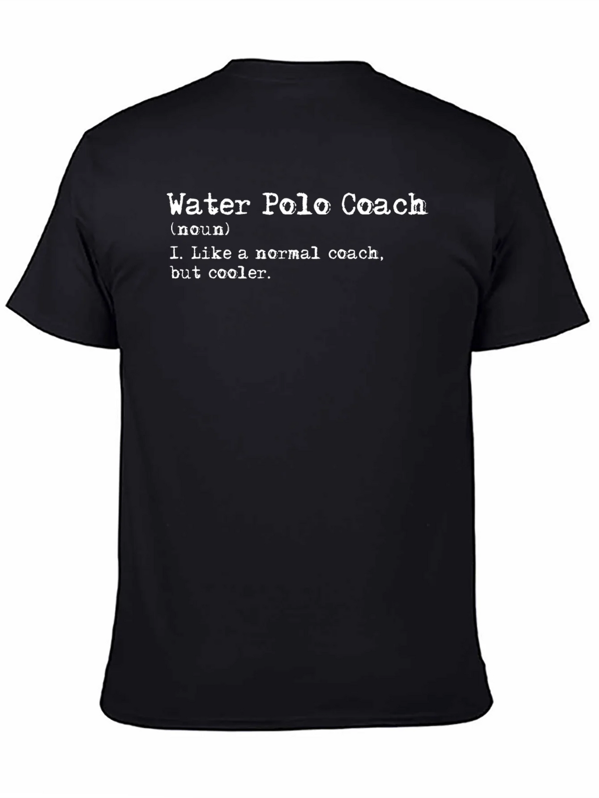 Water Polo Coach Definition T-Shirt - Cool Coaching Gift product image 4