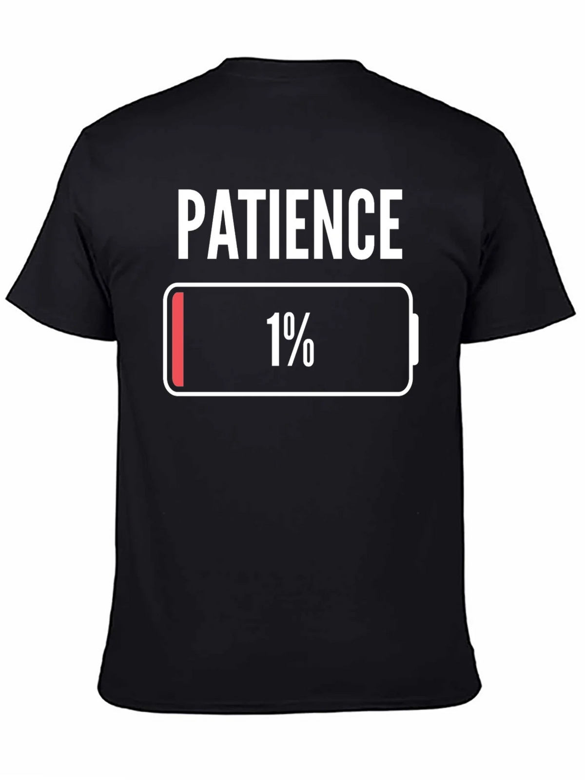 Patience 1% Low Battery T-Shirt Novelty Graphic Tee product image 2